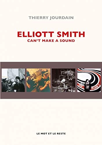 Elliott Smith : Can't Make A Sound