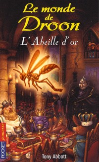8. Le monde de Droon - L'Abeille