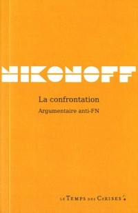 La confrontation : Argumentaire anti-FN