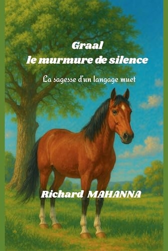 Graal, le murmure de silence