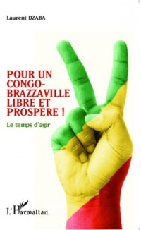 Pour un Congo-Brazzaville libre et prospère !