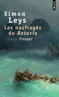 Les Naufragés du Batavia. suivi de Prosper