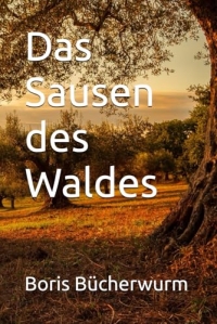 Das Sausen des Waldes