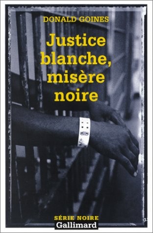 Justice blanche, misère noire