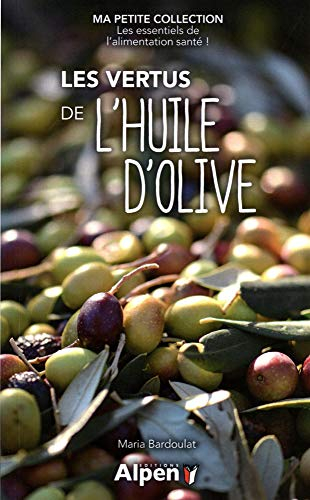 Les vertus de l'huile d'olive - Ma petite collection
