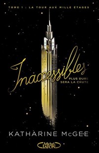 Inaccessibles - tome 1 La tour aux mille étages (1)