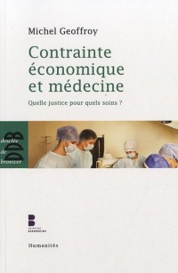 Contrainte économique et médecine: Quelle justice pour quels soins ?