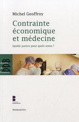 Contrainte économique et médecine: Quelle justice pour quels soins ?