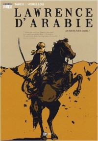 Lawrence d'Arabie, Tome 2 : En route pour Damas !