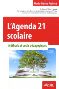 L'Agenda 21 scolaire: Méthode et outils pédagogiques