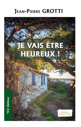 JE VAIS ETRE HEUREUX !