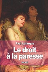 Le droit à la paresse: Réfutation du 