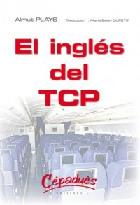 El Ingles Del Tcp - Traduction M. B. Dupetit