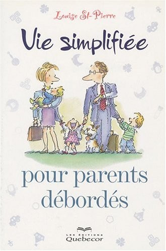 VIE SIMPLIFIEE POUR PARENTS DEBORDES
