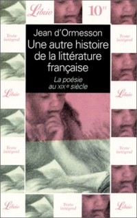 Une autre histoire de la littérature française : La poésie au XIXe siècle