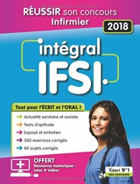 Intégral IFSI : Tout pour l'écrit et l'oral - Avec 10 tutos offerts - Concours infirmier 2018