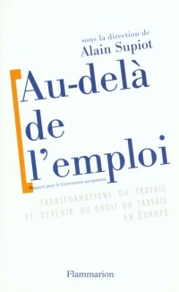 Au-delà de l'emploi : Transformations du travail et devenir du droit du travail en Europe