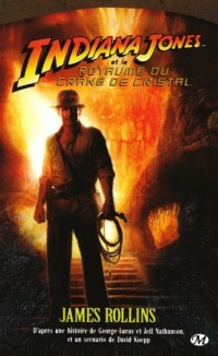 Indiana Jones, tome  : Indiana Jones et le Royaume du crâne de cristal