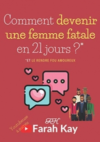 Comment devenir une femme fatale en 21 jours ?