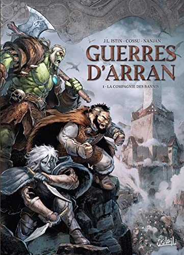 Guerres d'Arran T01: La Compagnie des bannis