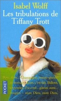 Les Tribulations de Tiffany Trott