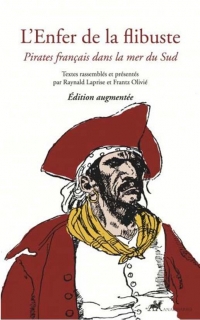 L'enfer de la flibuste : Pirates français à la mer du Sud