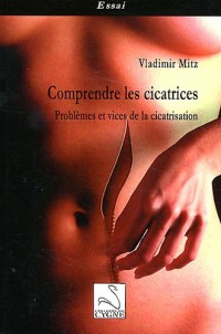 Comprendre les cicatrices : Problèmes et vices de la cicatrisation