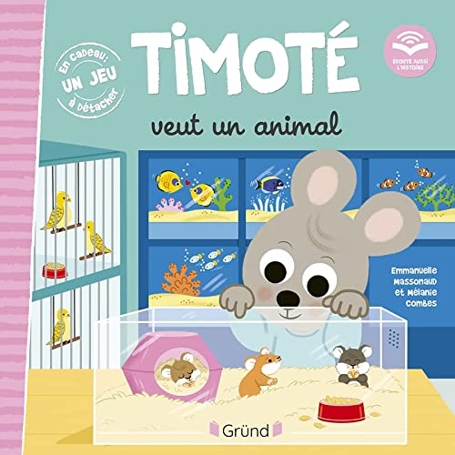 Timoté veut un animal (Écoute aussi l'histoire) – Album jeunesse – À partir de 2 ans