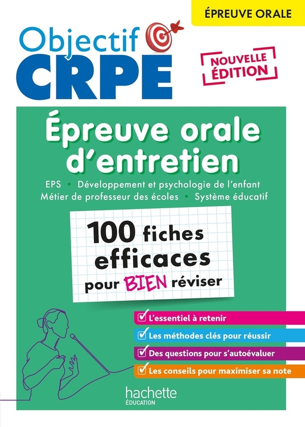 Objectif CRPE 2025 - Épreuve orale d'entretien - 100 fiches efficaces pour bien réviser