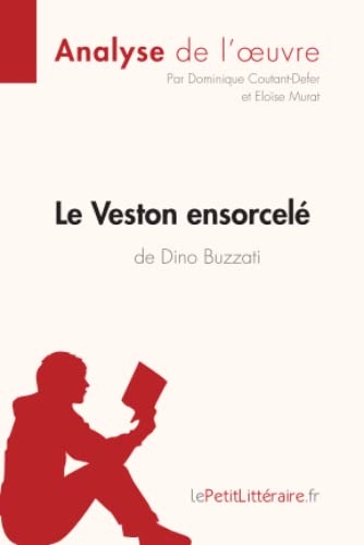 Le Veston ensorcelé de Dino Buzzati (Analyse de l'oeuvre): Analyse complète et résumé détaillé de l'oeuvre