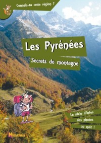 Les Pyrénées : Secrets de montagne