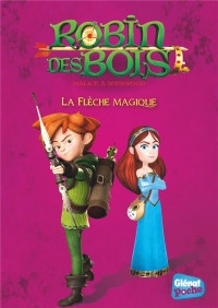 Robin des bois - Poche - Tome 03: La flèche magique