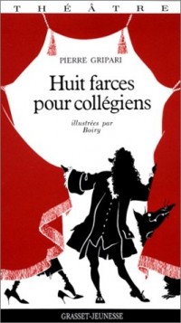 Huit farces pour collégiens