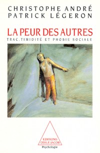 La peur des autres : Trac, timidité et phobie sociale