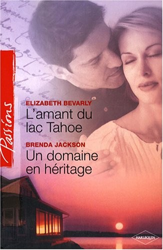 L'amant du lac Tahoe ; Un domaine en héritage