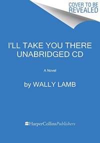 I'll Take You There CD: A Novel