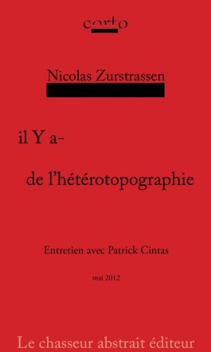 il Y a- de l'hétérotopographie - Entretien avec Patrick Cintas
