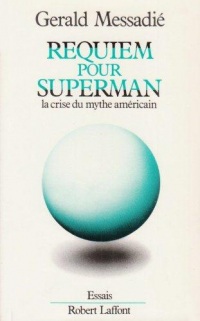 IAD - REQUIEM POUR SUPERMAN