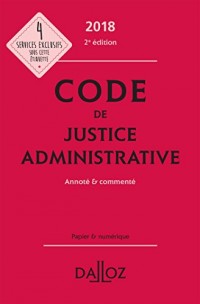 Code de justice administrative 2018, annoté et commenté - 2e éd.