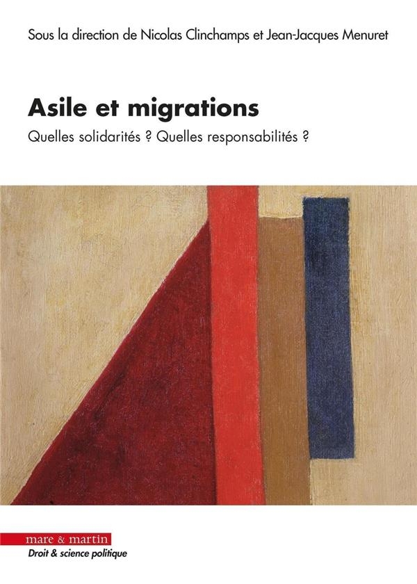 Asile et immigration: Quelles solidarités ? Quelles responsabilités ?