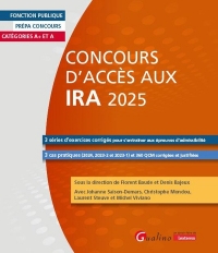 Concours d'accès aux IRA 2025: Les annales 2024 et 2023 - cas pratiques rédigés et réponses aux QCM expliquées