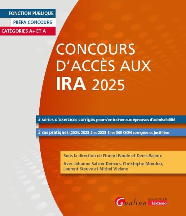 Concours d'accès aux IRA 2025: Les annales 2024 et 2023 - cas pratiques rédigés et réponses aux QCM expliquées
