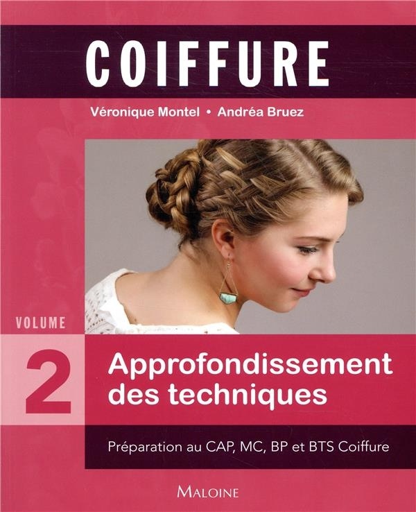 Coiffure : Tome 2 : approfondissement des techniques