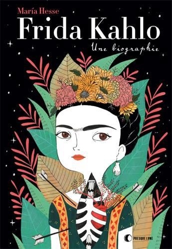Frida Kalho, une Biographie