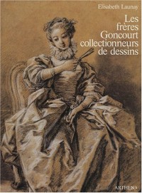 Les frères Goncourt collectionneurs de dessins