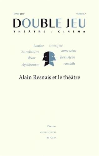 Double Jeu, N° 7/2010 : Alain Resnais et le théâtre