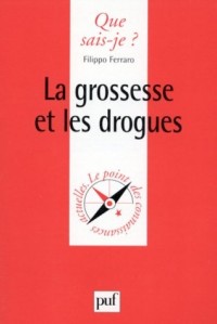 La Grossesse et les Drogues