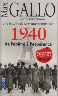 Une histoire de la Deuxième Guerre mondiale: Tome 1, 1940, de l'abîme à l'espérance