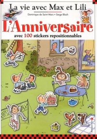 L'Anniversaire avec 100 stickers repositionnables : 5 grands décors : L'arrivée des amis ; La course en sac ; Le goûter ; Les jeux dans le jardin ; Le film