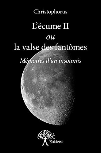 L'Ecume II Ou la Valse des Fantômes